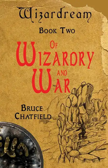 Of Wizardry and War: Wizardream Book Two - Paperback