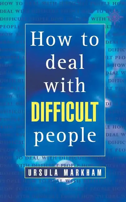 How to Deal with Difficult People - Paperback