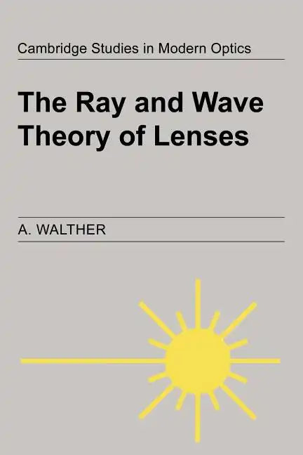 The Ray and Wave Theory of Lenses - Paperback