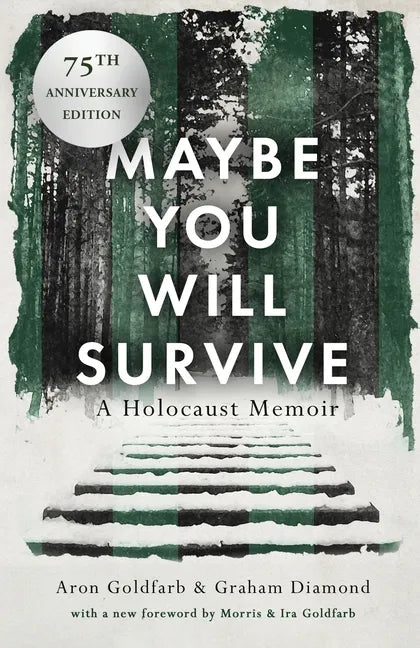 Maybe You Will Survive: A Holocaust Memoir - Paperback