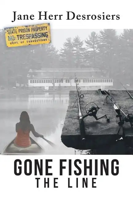 Gone Fishing: The Line - Paperback