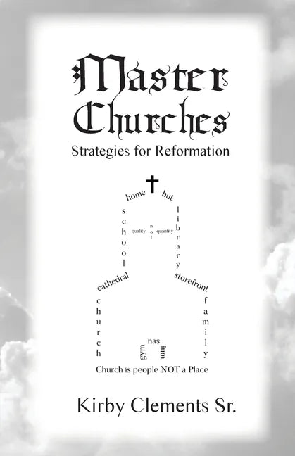 Master Churches: Strategies for Reformation - Paperback