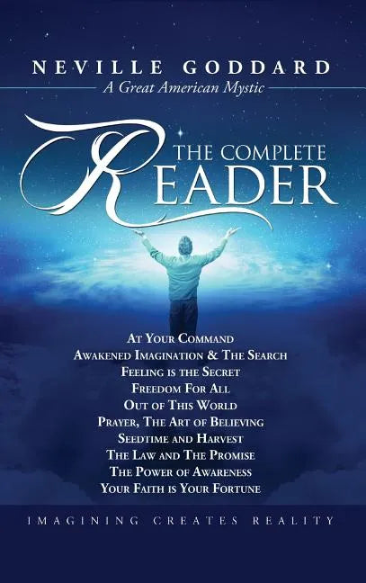 Neville Goddard: The Complete Reader - Hardcover