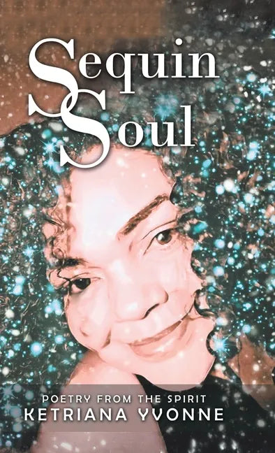 Sequin Soul: Poetry from the Spirit - Hardcover