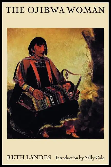 The Ojibwa Woman - Paperback