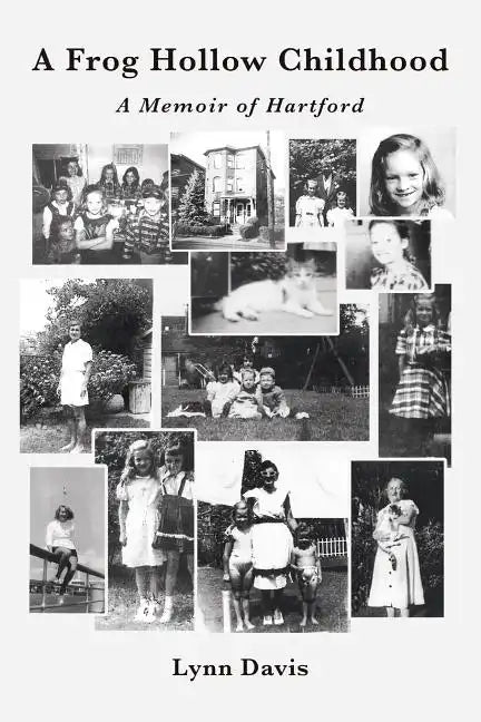 A Frog Hollow Childhood: A Memoir of Hartford - Paperback