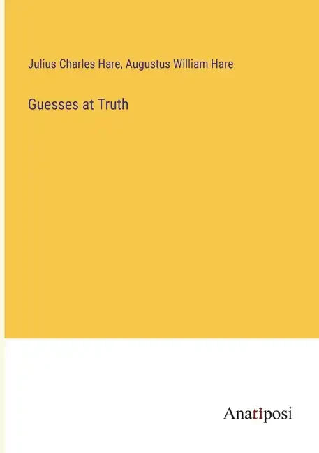 Guesses at Truth - Paperback