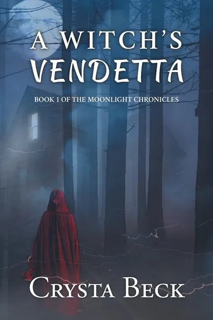 A Witch's Vendetta: Book 1 of the Moonlight Chronicles - Paperback