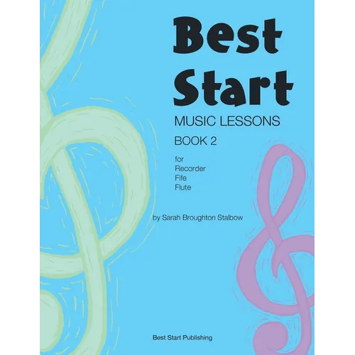 Best Start Music Lessons Book 2: For recorder, fife, flute. - Paperback