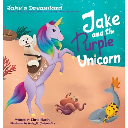 Jake and the Purple Unicorn - Hardcover