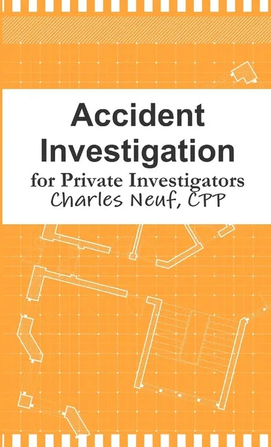 Accident Investigation for Private Investigators - Paperback