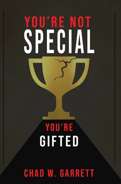 You're Not Special: You're Gifted - Hardcover