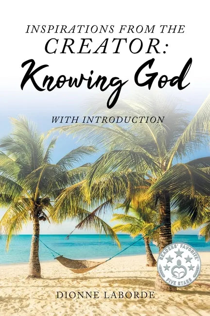 Inspirations From The Creator: Knowing God - Paperback