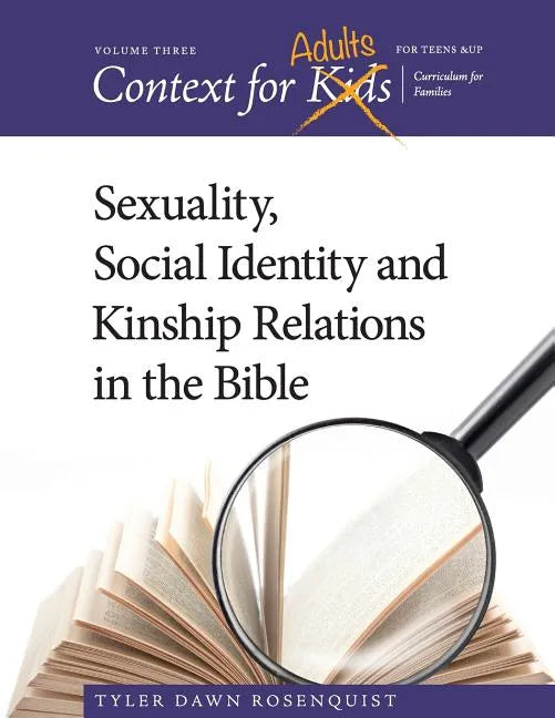 Context For Adults: Sexuality, Social Identity and Kinship Relations in the Bible - Paperback