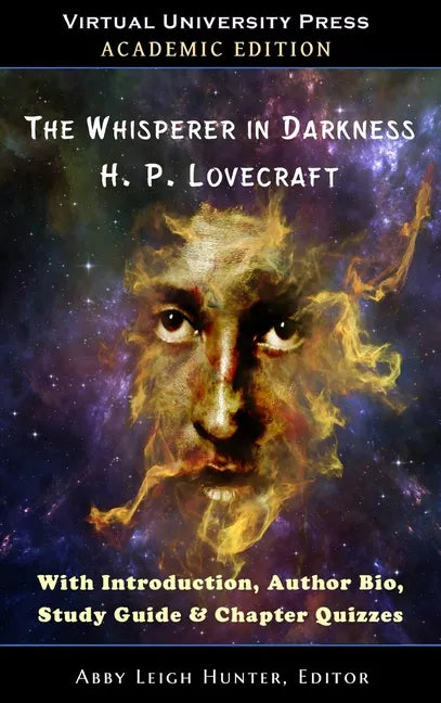The Whisperer in Darkness (Academic Edition): With Introduction, Author Bio, Study Guide & Chapter Quizzes - Hardcover