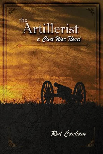 The Artillerist: a Civil War novel - Paperback