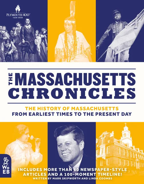 The Massachusetts Chronicles: The History of Massachusetts from Earliest Times to the Present Day - Hardcover