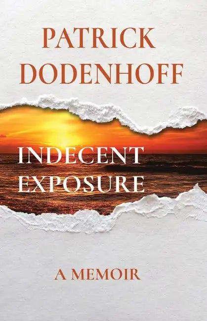 Indecent Exposure: A Memoir - Paperback