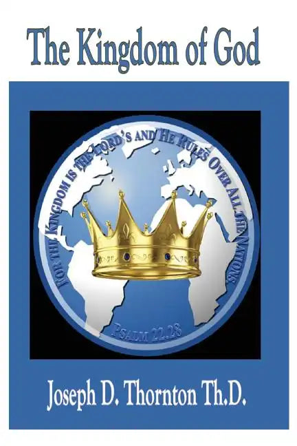 The Kingdom of God: Authority to Rule Over All Nations - Paperback
