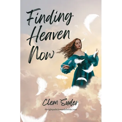 Finding Heaven Now - Paperback