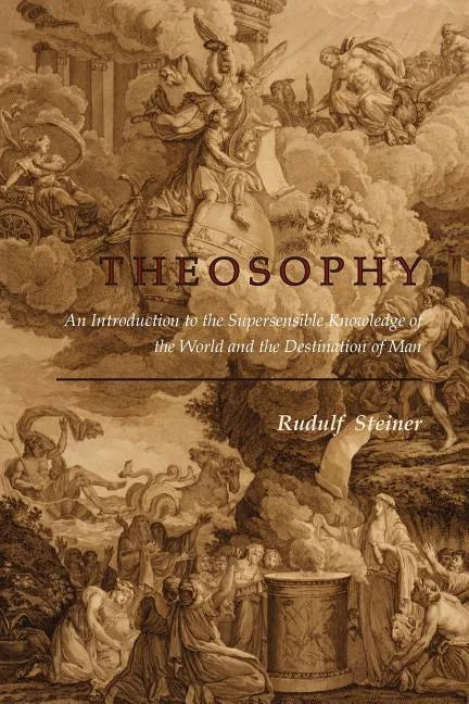 Theosophy: An Introduction to the Supersensible Knowledge of the World and the Destination of Man - Paperback