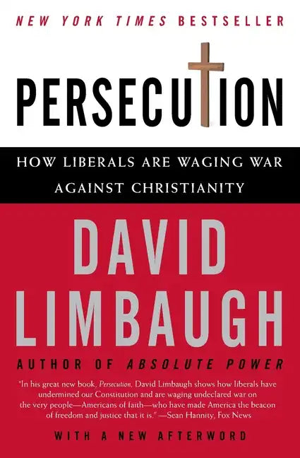 Persecution: How Liberals Are Waging War Against Christianity - Paperback