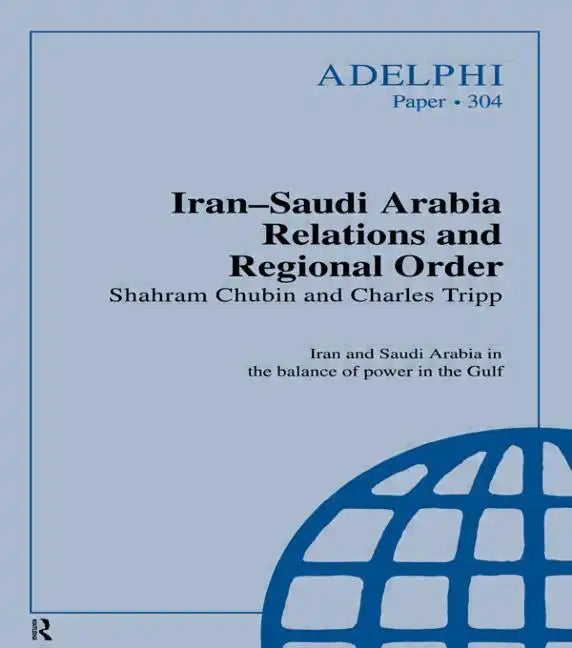 Iran-Saudi Arabia Relations and Regional Order - Paperback