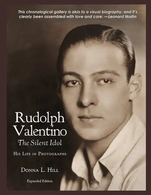 Rudolph Valentino The Silent Idol: His Life in Photographs - Paperback