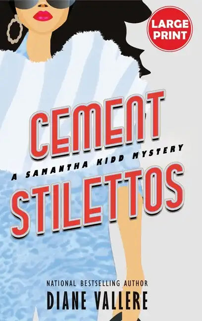 Cement Stilettos (Large Print Edition): A Samantha Kidd Mystery - Hardcover