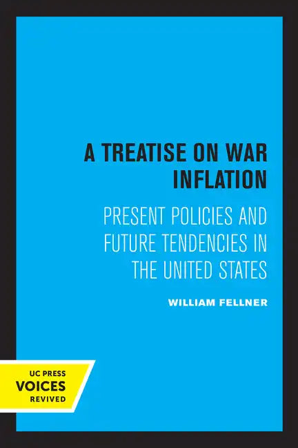 A Treatise on War Inflation: Present Policies and Future Tendencies in the United States - Paperback