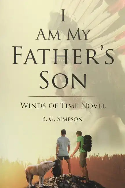 I Am My Father's Son: Winds of Time Novel - Paperback