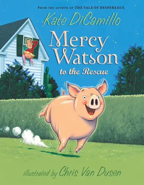 Mercy Watson to the Rescue: (A Funny and Heartwarming Chapter Book about a Lovable, Toast-Eating Pig - Perfect for Early Readers and Kids Ages 5-7 in - Paperback