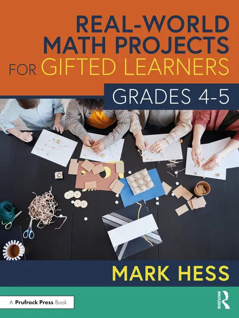 Real-World Math Projects for Gifted Learners, Grades 4-5 - Paperback