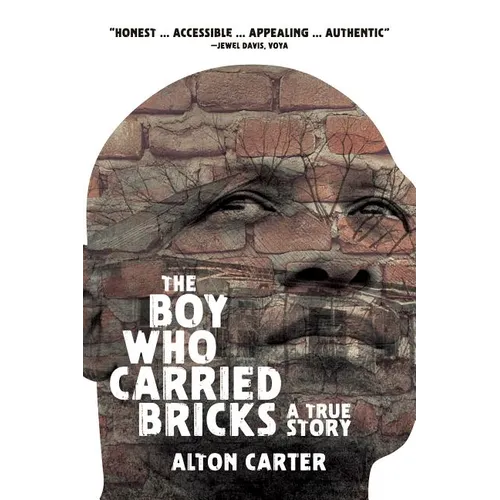 The Boy Who Carried Bricks: A True Story (Older YA Cover) - Paperback