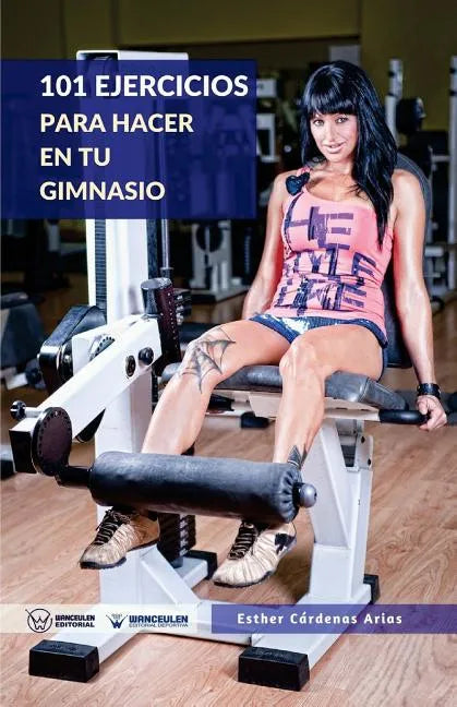 101 Ejercicios para hacer en tu gimnasio - Paperback