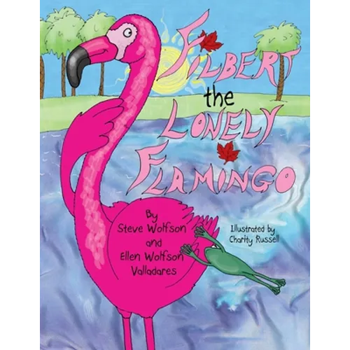 Filbert the Lonely Flamingo - Paperback
