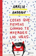 Cosas Que Piensas Cuando Te Muerdes Las Uñas / Things You Think about When You Bite Your Nails - Paperback