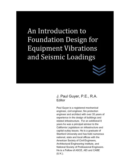 An Introduction to Foundation Design for Equipment Vibrations and Seismic Loadings - Paperback