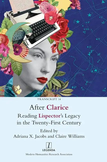 After Clarice: Reading Lispector's Legacy in the Twenty-First Century - Hardcover