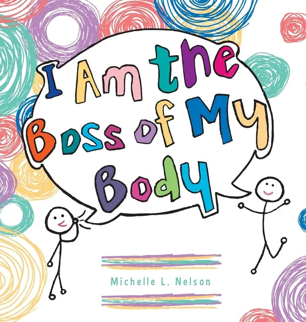 I Am the Boss of My Body - Hardcover