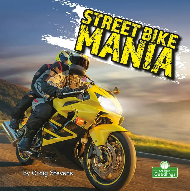 Street Bike Mania - Library Binding