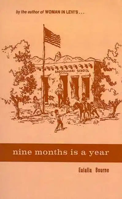 Nine Months is a Year at Baboquivari School - Paperback