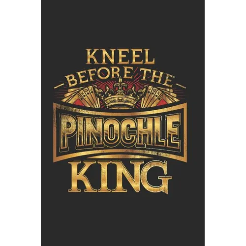 Kneel Before the Pinochle King: Pinochle Score Card Book - Card Game Record Keeping - Personal Score Keeping Sheets - Paperback