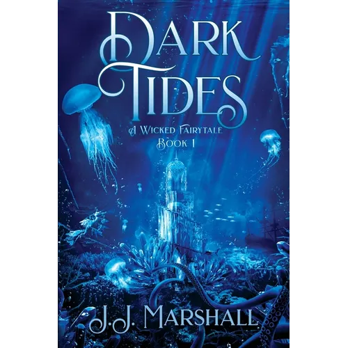 Dark Tides: A Wicked Fairytale book 1 - Paperback