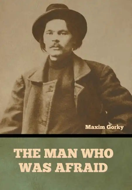 The Man Who Was Afraid - Hardcover