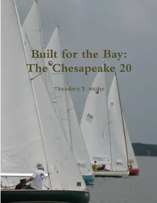 Built for the Bay: The Chesapeake 20 - Paperback