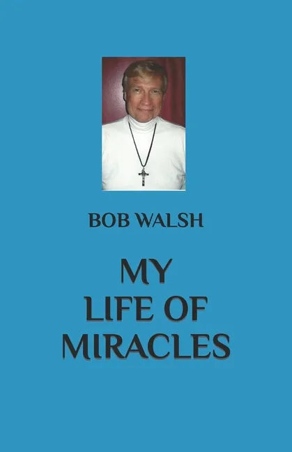My Life of Miracles - Paperback