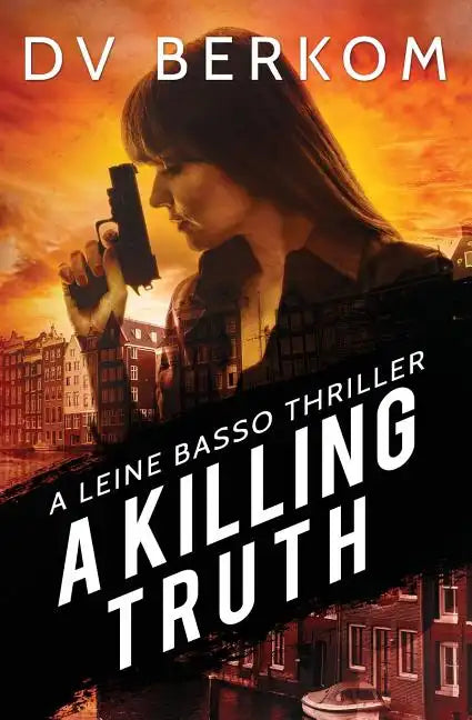 A Killing Truth: A Leine Basso Thriller Prequel - Paperback