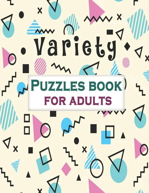 Variety Puzzles book for adults: Puzzle Activity Book for Adults, 140+ Large Print Mixed Puzzles - Word search, Sudoku, Cryptograms, Word Scramble - Paperback