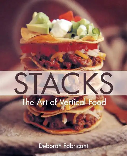 Stacks: The Art of Vertical Food - Paperback